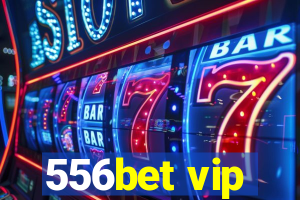 556bet vip